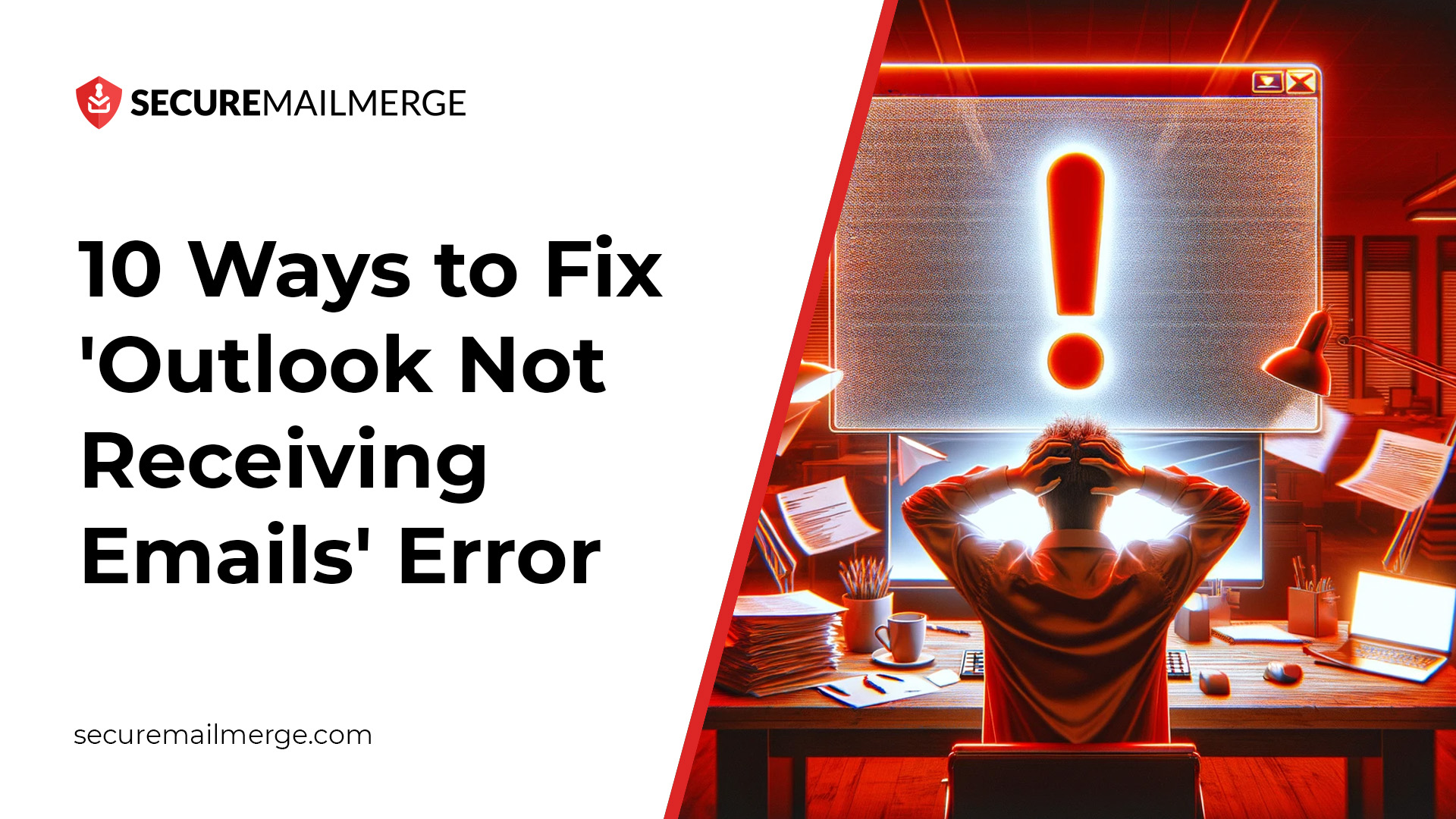 10 Ways to Fix 'Outlook Not Receiving Emails' Error